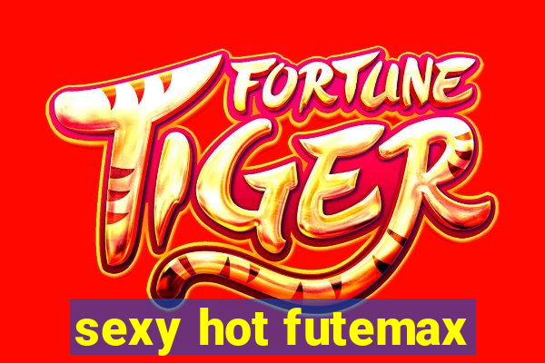 sexy hot futemax